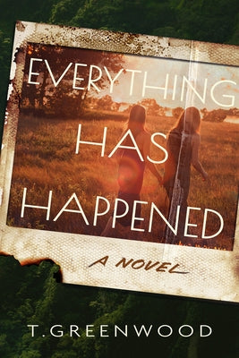 Paperback copy of "Everything Has Happened" by Crooked Lane Books, featuring the book cover with title and author details.