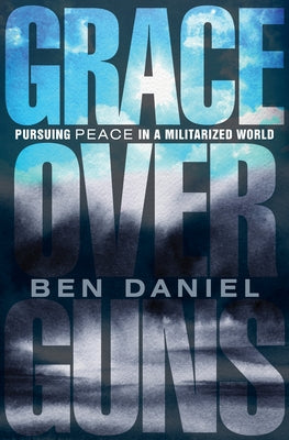 Paperback book titled "Grace Over Guns: Pursuing Peace in a Militarized World" by Herald Press, featuring a cover with peaceful imagery.