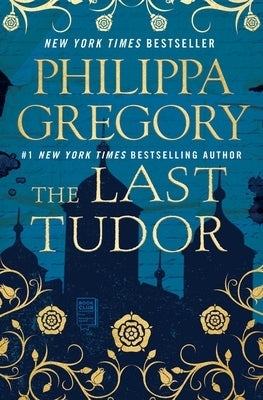 Paperback of The Last Tudor by Atria Books showing the front cover with historical artwork and bold title text.