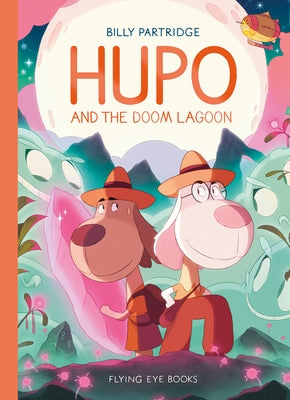Paperback of Hupo and the Doom Lagoon by Flying Eye Books, featuring colorful illustrated cover art.