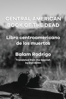 Central American Book of the Dead by Rodrigo, Balam
