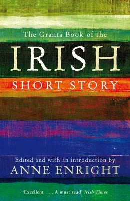 Paperback of The Granta Book of the Irish Short Story by Granta Books, featuring a cover with Irish-themed artwork.