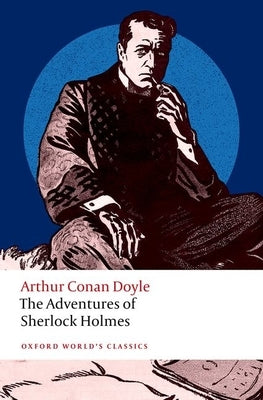 Paperback edition of The Adventures of Sherlock Holmes by Oxford University Press, featuring a classic book cover.