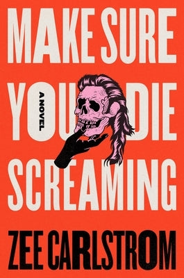 Paperback of "Make Sure You Die Screaming" by Flatiron Books featuring the book cover with bold title and dark background.