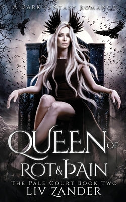 Paperback of Queen of Rot and Pain, a dark fantasy romance novel by Ink Heart Publishing with a detailed cover illustration.