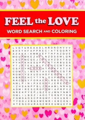 Paperback "Feel the Love" word search and coloring book by Thunder Bay Press, featuring love-themed puzzles and illustrations.