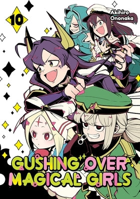 Paperback manga volume 10 of Gushing Over Magical Girls by Jnc, featuring colorful cover art with magical girl characters.