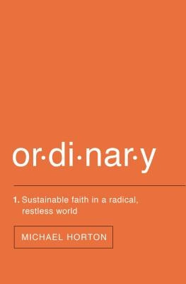 Paperback of Ordinary: Sustainable Faith in a Radical, Restless World by Zondervan, showing the book cover with title and author details.