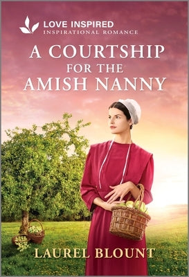 Mass market paperbound copy of "A Courtship for the Amish Nanny" by Love Inspired, featuring a romantic cover with Amish scenery.