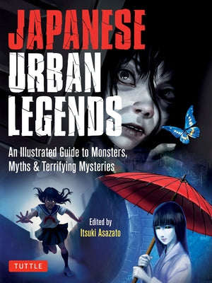 Paperback of Japanese Urban Legends book by Tuttle Publishing featuring illustrated monsters, myths, and terrifying mysteries.