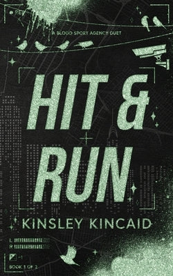 Paperback of Hit & Run dark enemies to lovers rom-com by Kinsley Kincaid, featuring the book cover with title and author name.