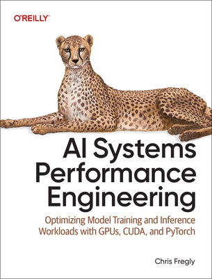Paperback book titled "AI Systems Performance Engineering" by O'Reilly Media, showcasing GPU, CUDA, and PyTorch optimization techniques.