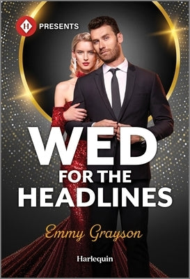 Mass market paperback of "Wed for the Headlines" by Harlequin Presents, featuring a romantic cover illustration.