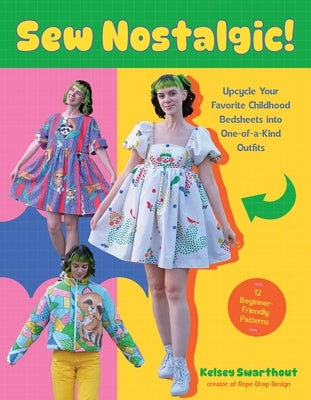 Paperback copy of Sew Nostalgic! by Page Street Publishing, featuring colorful illustrations of upcycled childhood bedsheet outfits.