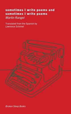 sometimes i write poems and sometimes i write poems by Schimel, Lawrence