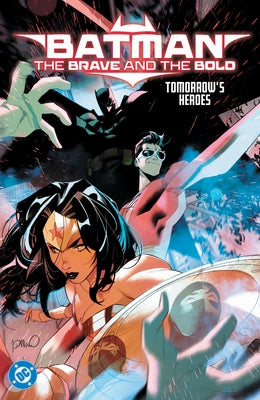 Paperback of Batman: The Brave and the Bold: Tomorrow's Heroes by DC Comics featuring a colorful cover with Batman and other heroes.