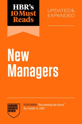 Paperback of Hbr's 10 Must Reads for New Managers by Harvard Business Review Press, featuring "Becoming the Boss" by Linda A. Hill.