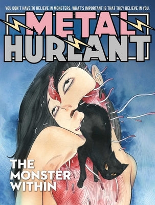 Paperback of Metal Hurlant: The Monster Within comic book by Humanoids, Inc., featuring vivid cover art with monsters and sci-fi imagery.