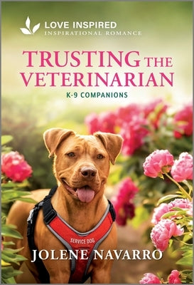 Cover of "Trusting the Veterinarian" inspirational romance book by Love Inspired, featuring a comforting scene with a veterinarian and a patient.