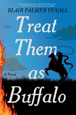 Paperback of "Treat Them as Buffalo" novel by Algonquin Books, featuring the book cover with title and author details.