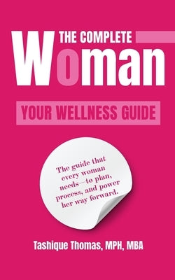 Paperback copy of "The Complete Woman: Your Wellness Guide" by Palmetto Publishing, featuring a woman on the cover.