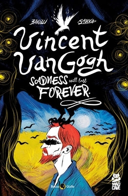 Paperback of Vincent Van Gogh: Sadness Will Last Forever art book by Mad Cave Studios, featuring cover artwork and illustrations.