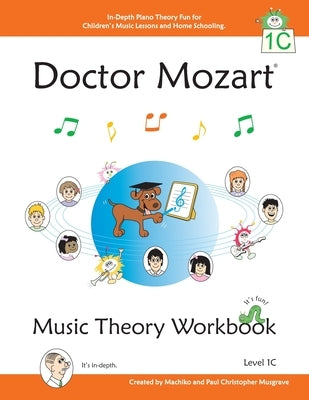 Paperback Doctor Mozart Music Theory Workbook Level 1C by April Avenue Music, designed for children's piano theory lessons.