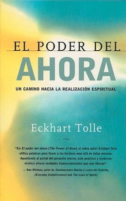 El Poder del Ahora: Un Camino Hacia La Realizacion Espiritual = The Power of Now by Tolle, Eckhart - TX Corrections Bookstore