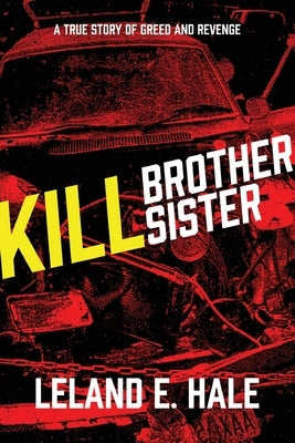 Paperback of "Kill Brother Kill Sister" by Epicenter Press, showing the book cover with title and author details.