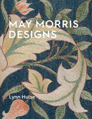 Paperback book titled "May Morris Designs: The Essence and Soul of Beautiful Embroidery" by Ashmolean Museum, with cover art visible.