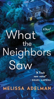 Cover of the mass market paperbound book "What the Neighbors Saw" by Minotaur Books, showing the book's title and design.