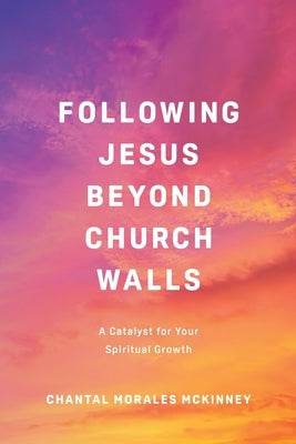 Paperback of Following Jesus Beyond Church Walls by Contemporary Mystics Publishing, featuring a cover with a spiritual-themed design.