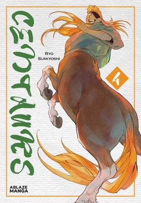 Paperback manga titled Centaurs Vol. 4 by Ablaze Manga featuring a colorful cover illustration of fantasy centaur characters.