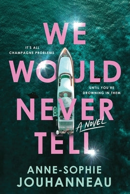 Paperback of "We Would Never Tell" by Sourcebooks Landmark, featuring the book cover with bold title text on the front.