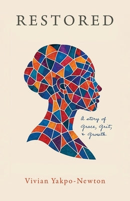 Restored paperback book by Lucid Books titled "A Story of Grace, Grit, and Growth" with a cover image featuring inspiring artwork.