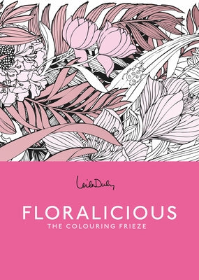 Paperback coloring frieze titled Floralicious by Skittledog featuring vibrant floral illustrations for coloring enjoyment.