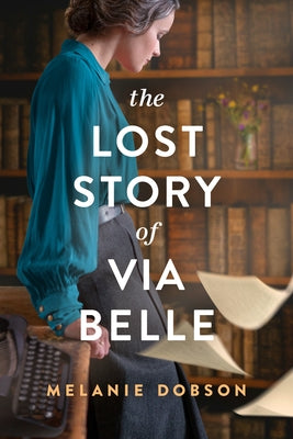 Paperback of The Lost Story of Via Belle by Tyndale Fiction, showing the book cover with title and author details.
