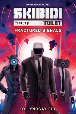 Paperback of Fractured Signals, the first Skibidi Original Novel by Scholastic Inc., showing the book cover with vibrant artwork.