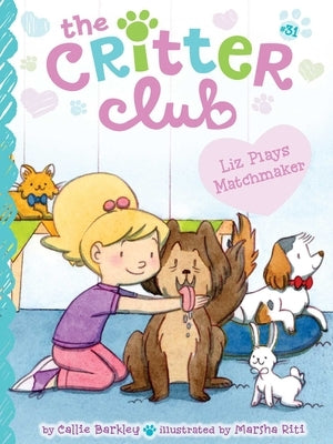 Paperback book titled Liz Plays Matchmaker by Little Simon, featuring colorful cover art depicting characters in a playful scene.