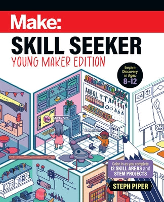 Skill Seeker Young Maker Edition paperback book by Make Community, LLC featuring colorful cover with young makers and creative tools.