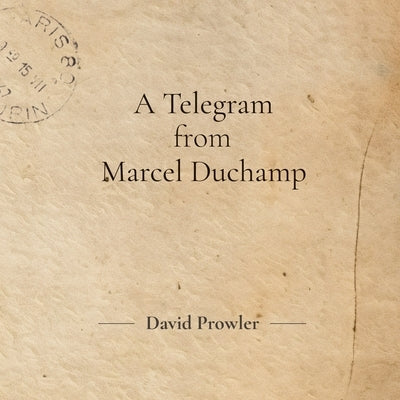 Paperback of "A Telegram" by Marcel Duchamp, published by Readymade Press, featuring cover art and text from the artist.