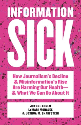Paperback book cover of "Information Sick" by Johns Hopkins University Press, featuring a modern design with bold typography.
