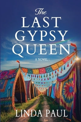 Paperback of "The Last Gypsy Queen" by Black Rose Writing, featuring a cover with mystical gypsy-themed artwork.