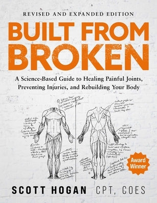 Paperback of Built from Broken by Authors Equity, featuring a cover with a science-based guide on healing joints and preventing injuries.