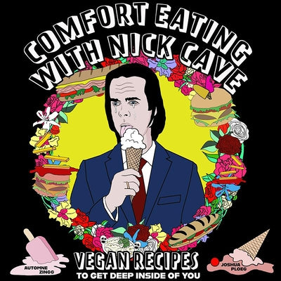 Paperback book titled "Comfort Eating with Nick Cave," featuring vegan recipes, published by Microcosm Publishing, shown with cover image.