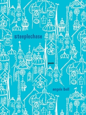 Paperback of "Steeplechase: Poems" by University of Pittsburgh Press, featuring the book cover with poetic artwork and title.