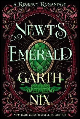 Newt's Emerald: A Regency Romantasy by Nix, Garth