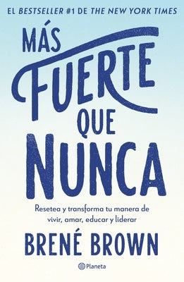 Más Fuerte Que Nunca / Rising Strong: How the Ability to Reset Transforms the Way We Live, Love, Parent, and Lead (Spanish Edition) by Brown, Brené - TX Corrections Bookstore