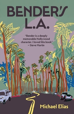 Paperback of Bender's L.A. novel by Sticking Place Books, featuring the book cover with cityscape artwork.