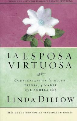 Paperback copy of La Esposa Virtuosa by Grupo Nelson, showing the book cover with title and author details.